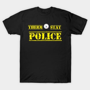 THERMOSTAT POLICE T-Shirt